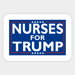 Nurses For Trump President Election 2024 Sticker